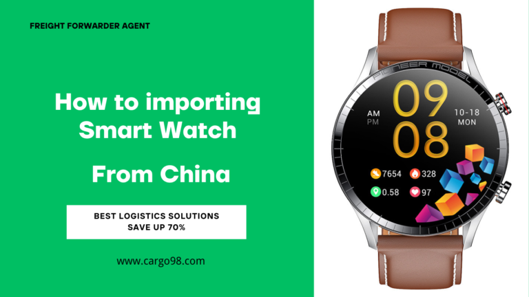 How to importing Smart Watch from china